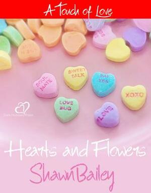 Hearts and Flowers by Shawn Bailey