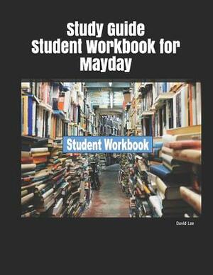 Study Guide Student Workbook for Mayday by David Lee