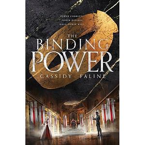 The Binding Power by Cassidy Faline