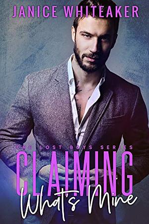 Claiming What's Mine by Janice Whiteaker