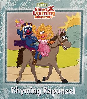 Rhyming Rapinzel (Elmo's Learning Adventure  by Jodie Shephard