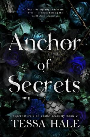 Anchor of Secrets: Special Edition by Tessa Hale