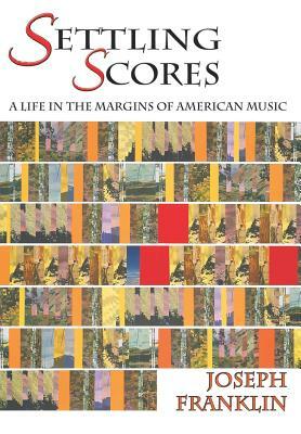 Settling Scores (Hardcover) by Joseph Franklin