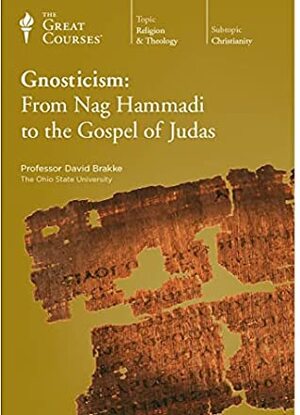 Gnosticism:  From Nag Hammadi to the Gospel of Judas Course Guidebook by David Brakke