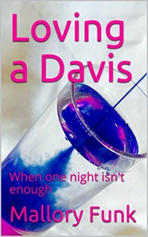 Loving a Davis by Mallory Funk