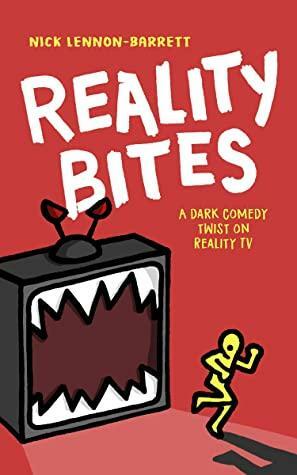 Reality Bites by Nick Lennon-Barrett