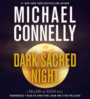 Dark Sacred Night by Michael Connelly