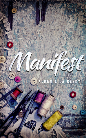 Manifest by Alden Lila Reedy