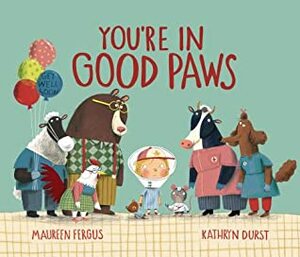 You're in Good Paws by Maureen Fergus, Kathryn Durst