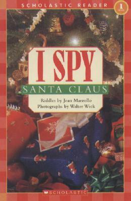 Scholastic Reader Level 1: I Spy Santa Claus by Jean Marzollo