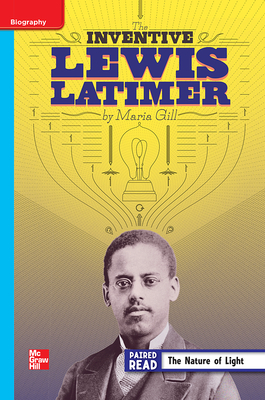 Reading Wonders Leveled Reader the Inventive Lewis Latimer: On-Level Unit 5 Week 3 Grade 4 by 