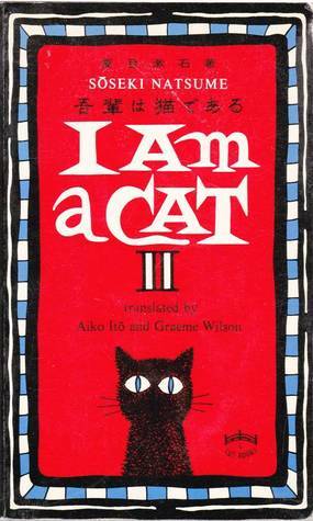 I am a Cat II by Natsume Sōseki, Aiko Ito, Graeme Wilson