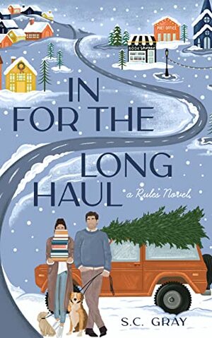 In for the Long Haul by S.C. Gray