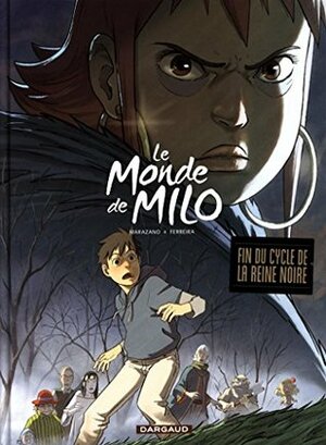 Le monde de Milo, Tome 4 : by Christophe Ferreira, Richard Marazano