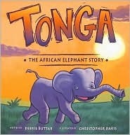 Tonga: The African Elephant Story by Debbie Buttar