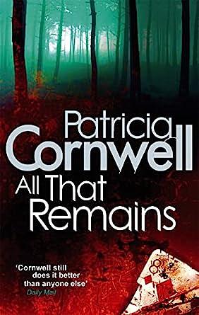 All That Remains by Patricia Cornwell