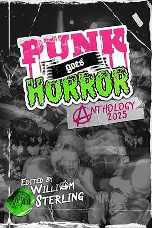Punk goes Horror: A Mixtape Anthology by Glenn Rolfe, William Sterling, William Sterling, Eric Guignard