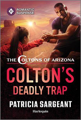 Colton's Deadly Trap by Patricia Sargeant