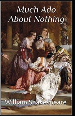 Much Ado About Nothing Annotated by William Shakespeare