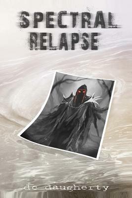 Spectral Relapse by DC Daugherty
