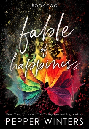 Fable of Happiness: Book Two by Pepper Winters