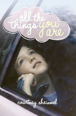 All the Things You Are by Courtney Sheinmel