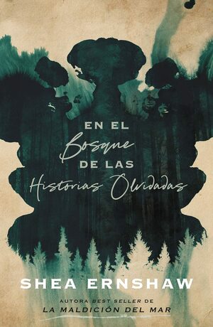 En el bosque de las historias olvidadas by Shea Ernshaw