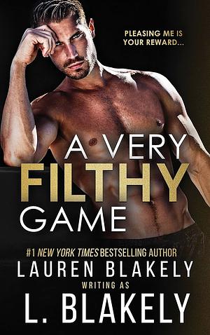 A Very Filthy Game by Lauren Blakely