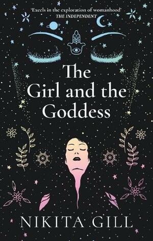 The Girl and the Goddess: Stories and Poems of Divine Wisdom by Nikita Gill