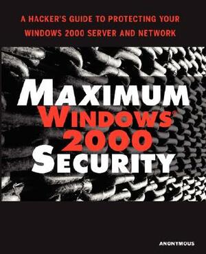 Maximum Windows 2000 Security by Mark Burnett, L. Locher