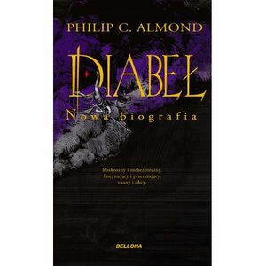 Diabeł. Nowa biografia by Philip C. Almond