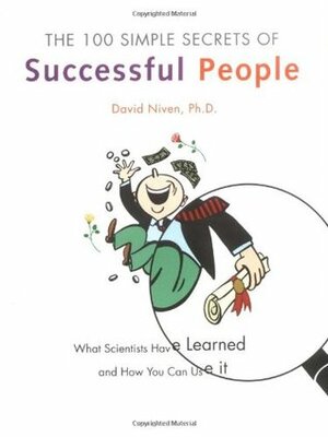The 100 Simple Secrets of Successful People by David Niven
