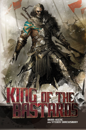 King of the Bastards by Steven Shrewsbury, Brian Keene