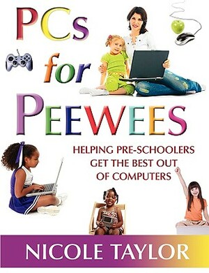 PCs for Peewees by Nicole Taylor