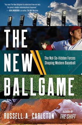 The New Ballgame by Russell A. Carleton