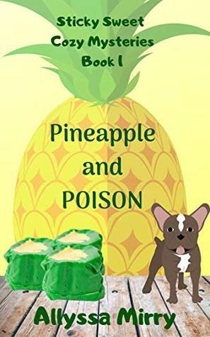 Pineapple and Poison by Allyssa Mirry