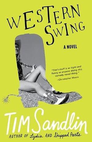 Western Swing: A Novel by Tim Sandlin, Tim Sandlin