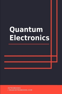 Quantum Electronics by Introbooks