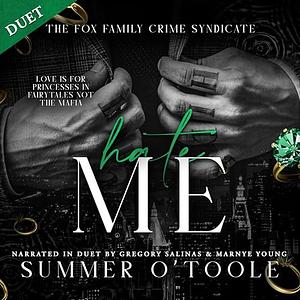 Hate Me by Summer O'Toole