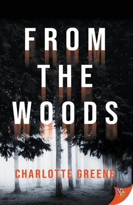 From the Woods by Charlotte Greene