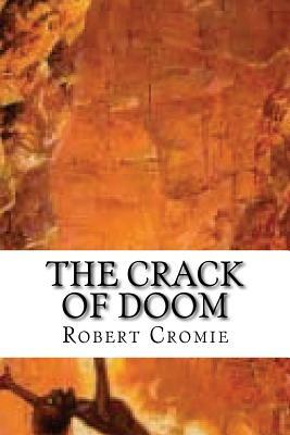 The Crack of Doom by Robert Cromie