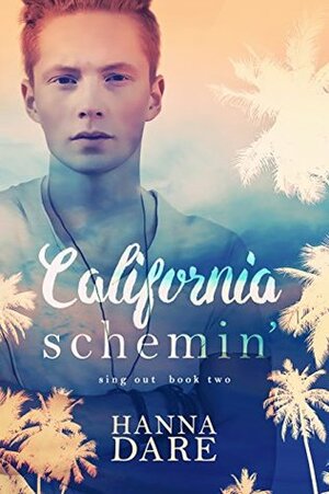California Schemin by Hanna Dare