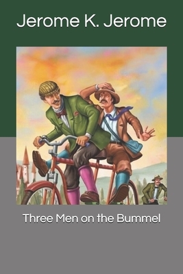 Three Men on the Bummel by Jerome K. Jerome