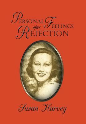 Personal Feelings After Rejection by Susan Harvey