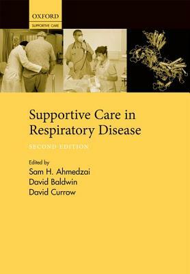 Supportive Care in Respiratory Disease by David C. Currow, David R. Baldwin, Sam H. Ahmedzai