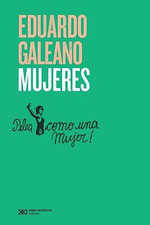 Mujeres by Eduardo Galeano