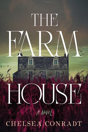 The Farmhouse by Chelsea Conradt