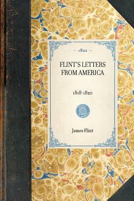 Flint's Letters from America: 1818-1820 by James Flint