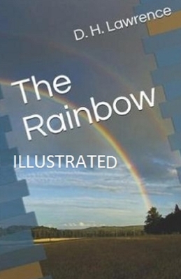 The Rainbow Illustrated by D.H. Lawrence