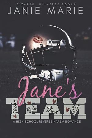 Jane's Team: A High School Reverse Harem Romance by Janie Marie, Janie Marie